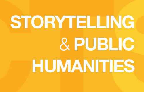 Storytelling & Public Humanities 