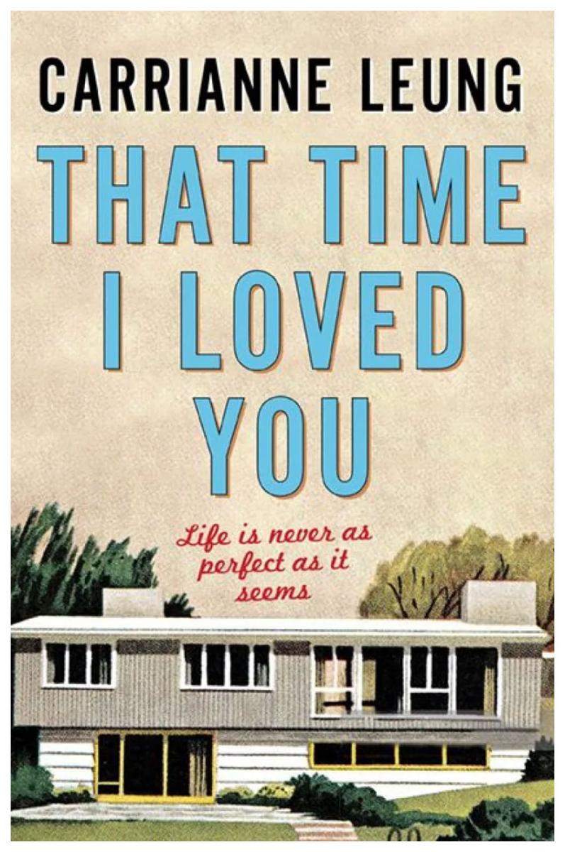 That Time I Loved You by Carrianne Leung