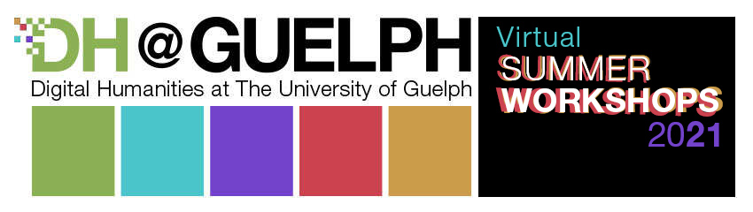 2021 Summer Workshops, college of arts, university of guelph