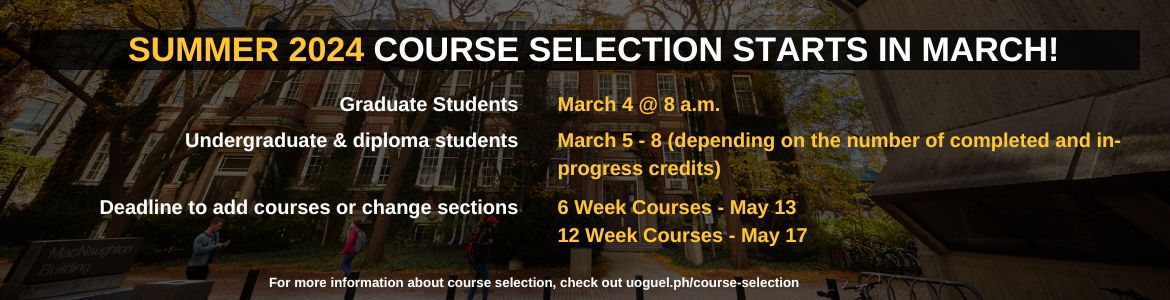 Summer 2024 course selection starts March 4 @ 8 a.m. for graduate students & March 5-8 for undergraduate students depending on number of completed and in-progress credits. The add deadline is May 13 for 6-week courses and May 17 for 12-week courses.