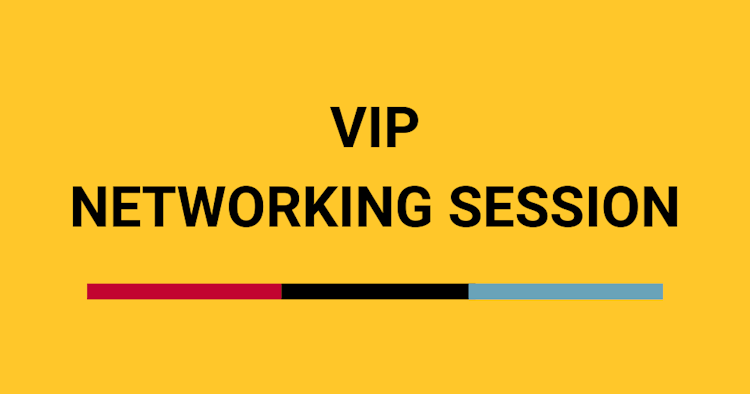 VIP NETWORKING SESSION