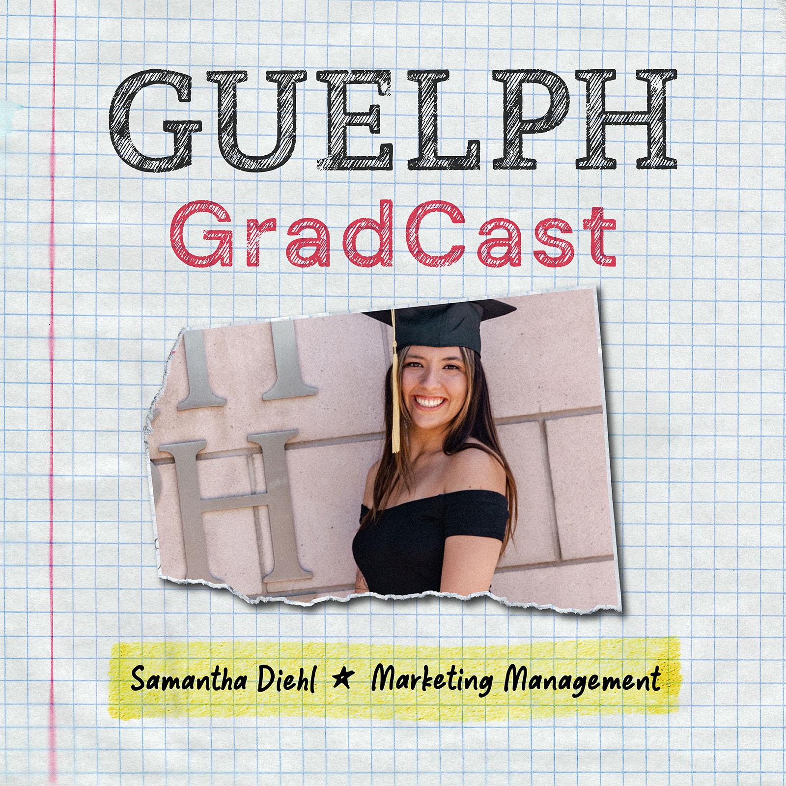 Guelph GradCast logo and cover art for Samantha Diehl