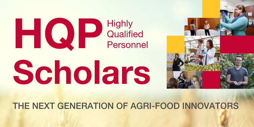 HQP Scholars: The Next Generation of Agri-Food Innovators