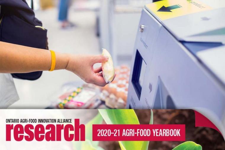 A customer scanning a food item at an automated check-out, an icon banner at the bottom that says Ontario Agri-Food Innovation Alliance Research, 2020/21 Agri-Food Yearbook