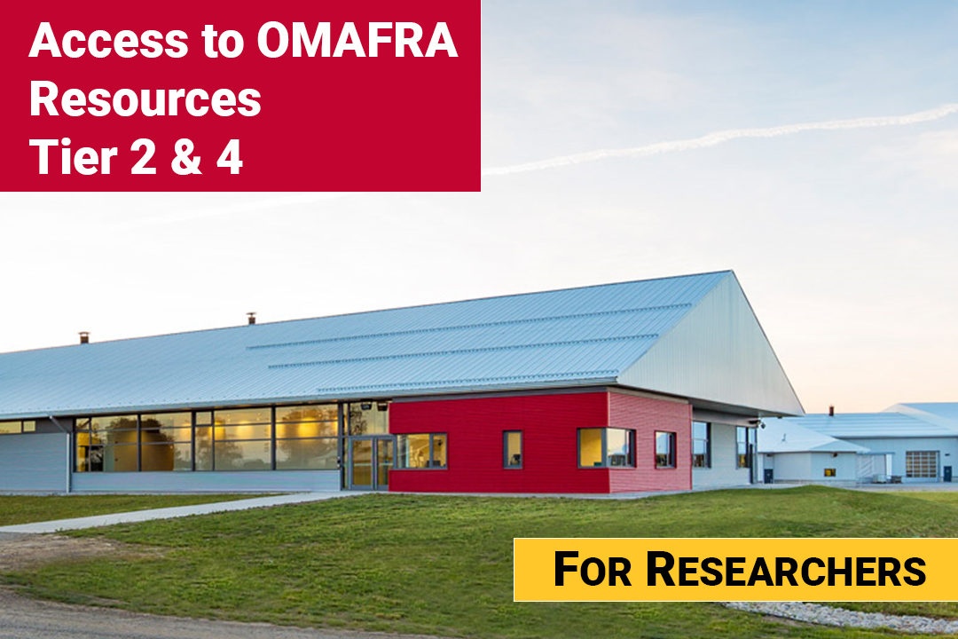 Access to OMAFRA Resources Tier 2 and 4. For Researchers.