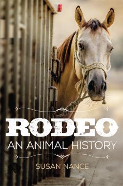 cover Nance Rodeo An Animal History