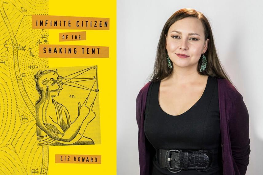Liz Howard and her novel "Infinite Citizen of the Shaking Tent"