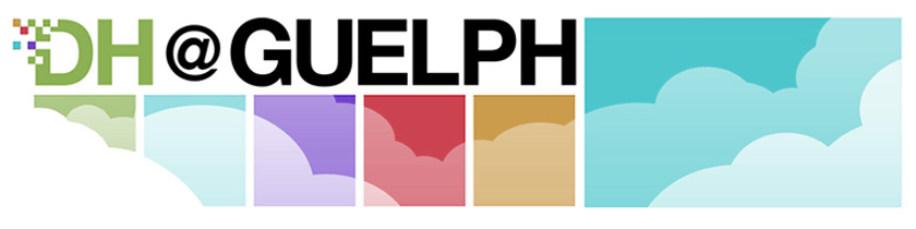 Digital Humanities at The University of Guelph | College of Arts