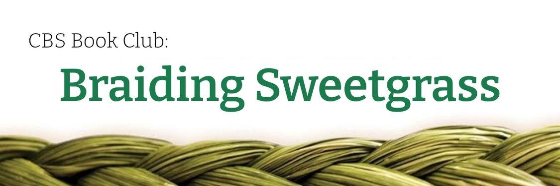 CBS Book Club: Braiding Sweetgrass