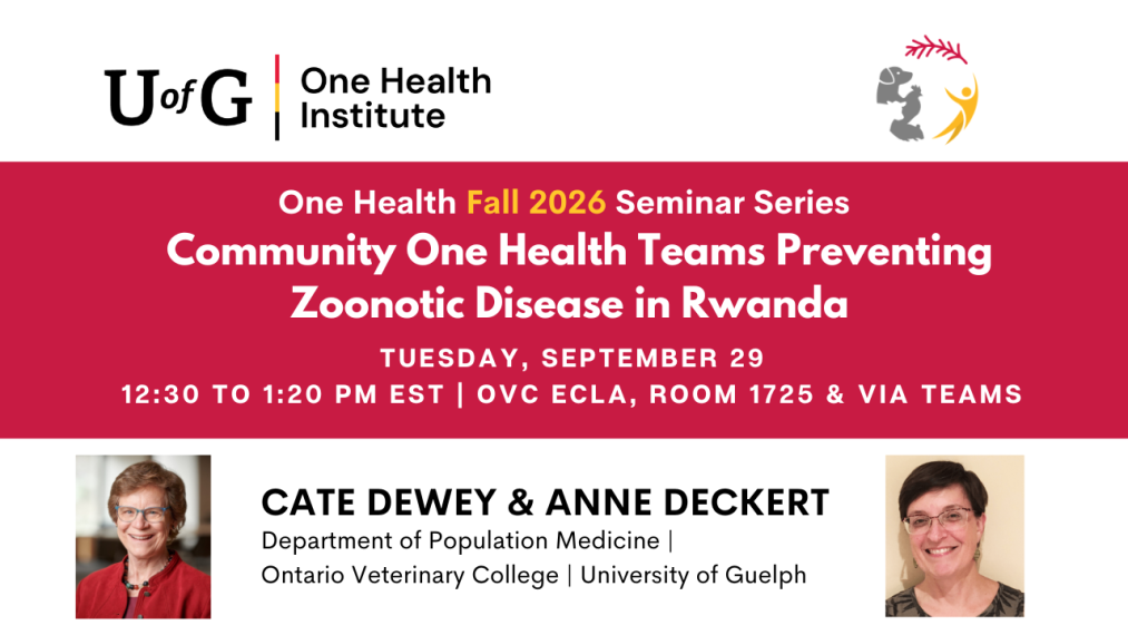 One Health Seminar: Community One Health Teams Preventing Zoonotic Disease in Rwanda