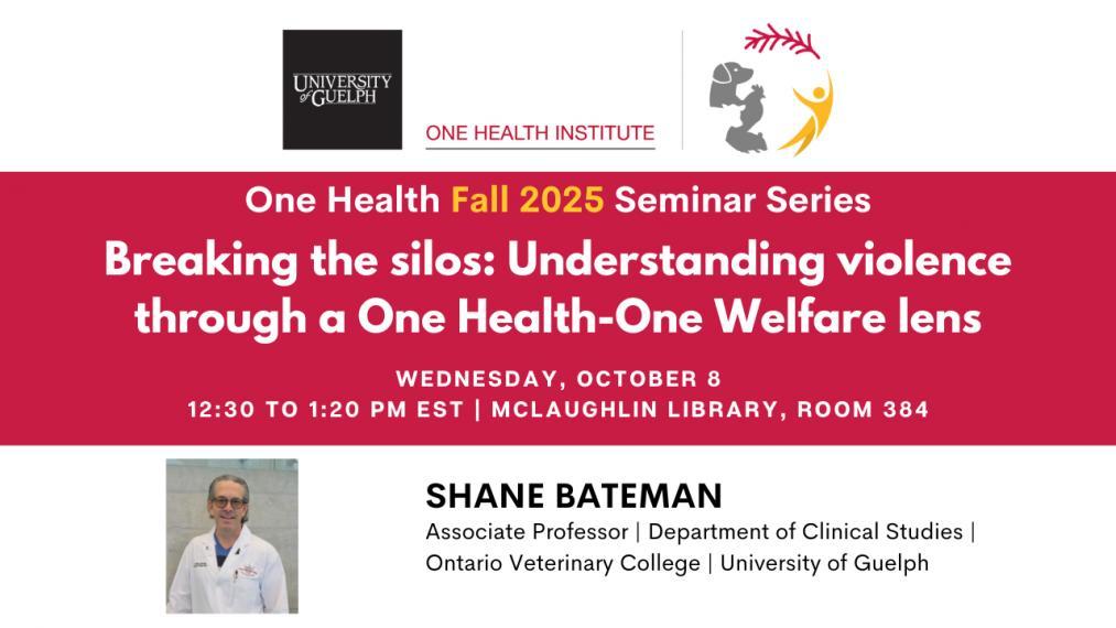 Shane Bateman “Breaking the Silos: Understanding Violence Through a One Health-One Welfare Lens”
