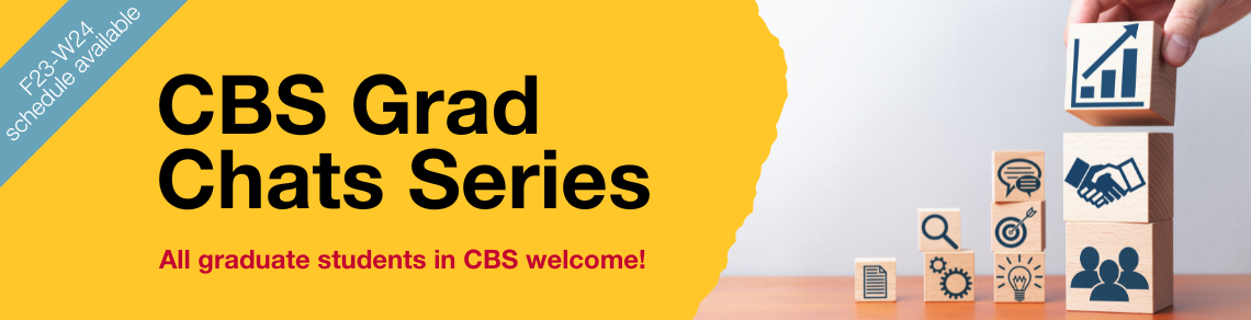 CBS Grad Chats Series: All graduate students in CBS welcome!