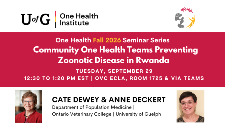 One Health Seminar: Community One Health Teams Preventing Zoonotic Disease in Rwanda
