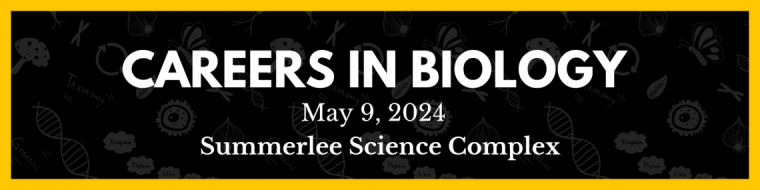 Careers in Biology, May 9, 2024, Summerlee Science Complex
