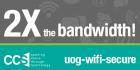 Two times the bandwidth for uog-wifi-secure