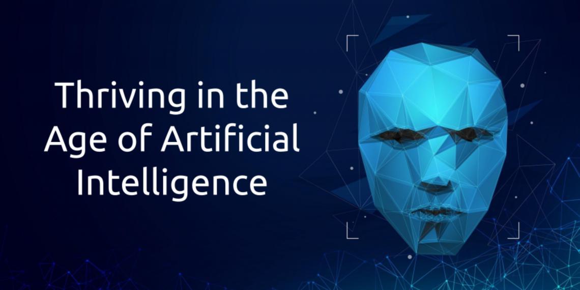Image with text "Thriving in the Age Of Artificial Intelligence" with a blue AI head 