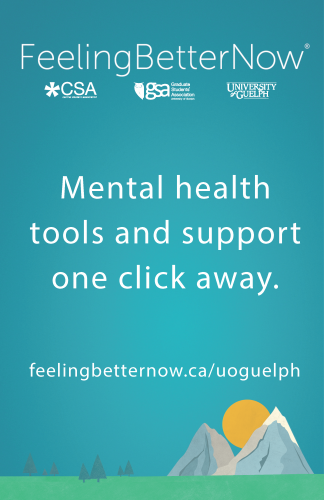Feeling Better Now, Mental Health tools and support one click away; feelingbetternow.ca/uoguelph