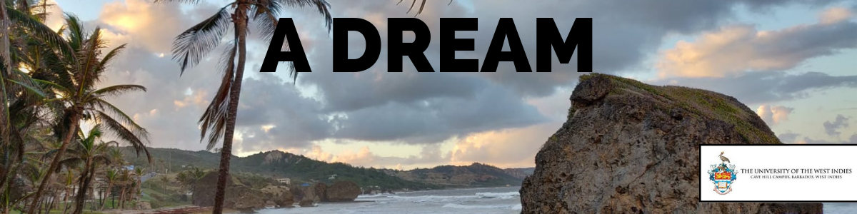 A Dream - University of the West Indies