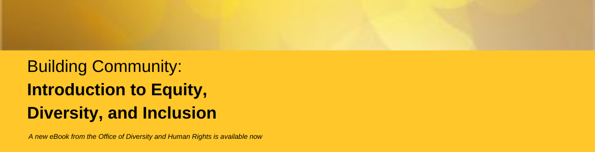 On a yellow background it reads: Building Community: Introduction to Equity, Diversity, and Inclusion. A new ebook is available now from the Office of Diversity and Human Rights