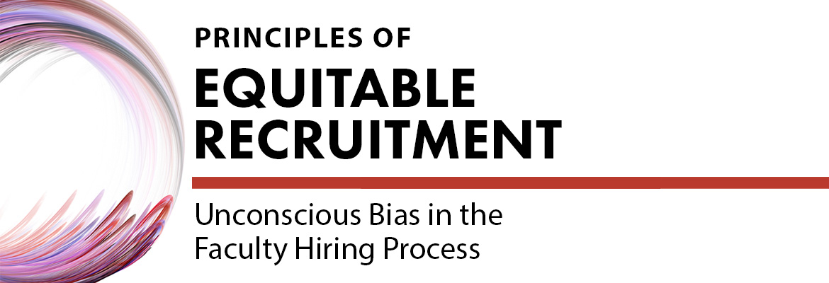 Logo for Principles of Equitable Recruitment: Unconscious Bias in the Faculty Hiring Process training module