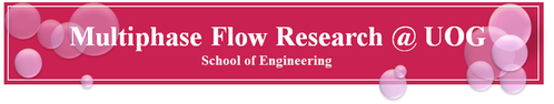 Multiphase Flow Research @ UOG