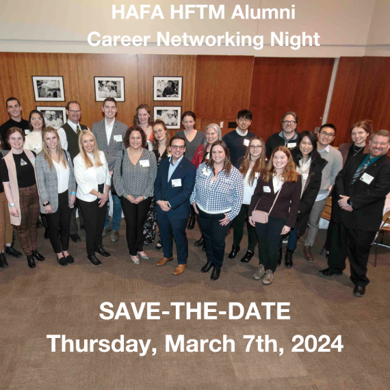Features a group of people standing promoting the HAFA HFTM Alumni Career Networking Night on Thurs. Mar 7 2024