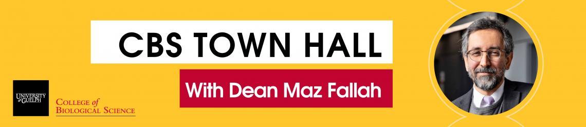 The Banner image for the CBS Town Hall, with its title, logo and an image featuring the Dean, Dr, Maz Fallah.
