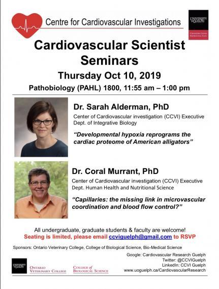 Poster "Dr. Sarah Alderman, PhD Centre for Cardiovascular Investigations (CCVI) Executive Department of Integrative Biology "Developmental Hypoxia Reprograms the Cardiac Proteome of American Alligators" Dr. Coral Murrant, PhD Centre for Cardiovascular Investigations (CCVI) Executive Department of Human Health and Nutritional Science "Capillaries: The Missing Link in Microvascular Coordination & Blood Flow Control?" All undergraduate, graduate students & faculty are welcome! Seating is limited"