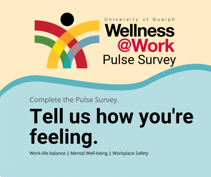 Wellness@Work Logo on Yellow background with writing "Pulse Survey". Curved horizontal blue line below logo with writing saying on blue background  "Complete the Pulse survey. Tell us How you're feeling." 