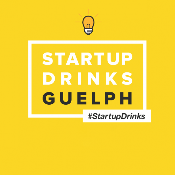 Start up drinks guelph #startupdrinks