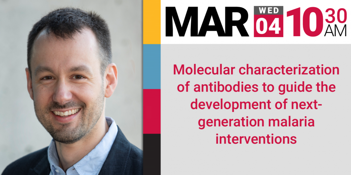 Dr. Julien - Molecular characterization of antibodies to guide the development of next-generation malaria interventions, Mar 4th, 10:30 AM (2020)