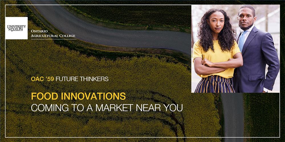 Graphic with text: OAC ’59 Future Thinkers Lecture: Food Innovations Coming to a Market Near You with image of Stephanie Dorsey and Corey Jones 