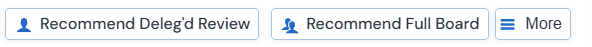 Screenshot of Recommend Full Board and Recommend Delegated Review button 