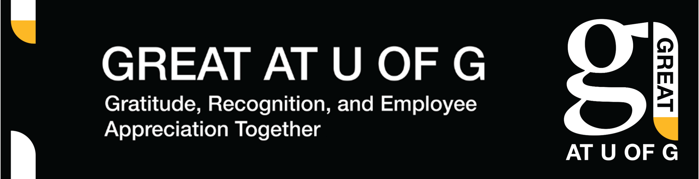 GREAT at U of G logo and text, "GREAT at U of G Gratitude, Recognition, and Employee Appreciation Together"