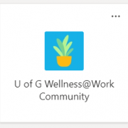 U of G Wellness@Work Community" Teams group